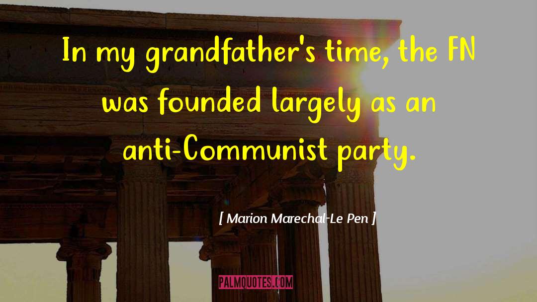 Anti Communist quotes by Marion Marechal-Le Pen