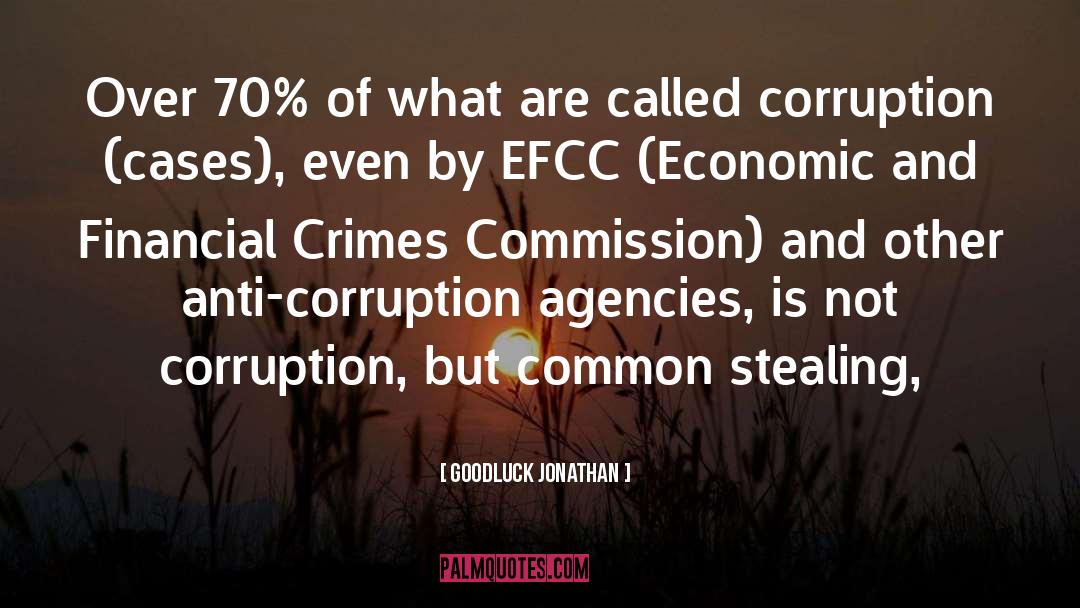 Anti Corruption quotes by Goodluck Jonathan