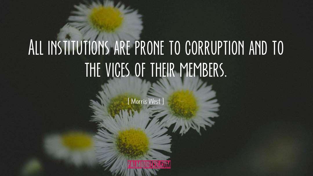Anti Corruption quotes by Morris West
