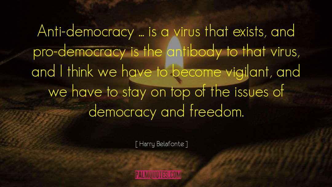 Anti Democracy quotes by Harry Belafonte