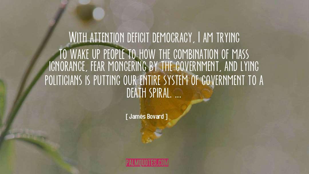 Anti Democracy quotes by James Bovard