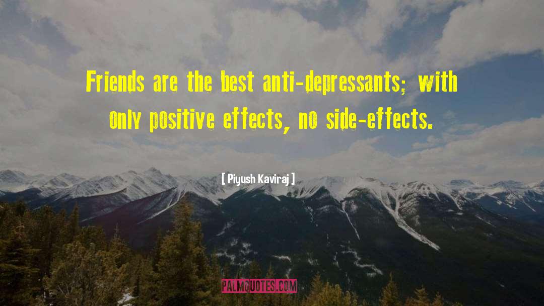 Anti Depressant quotes by Piyush Kaviraj
