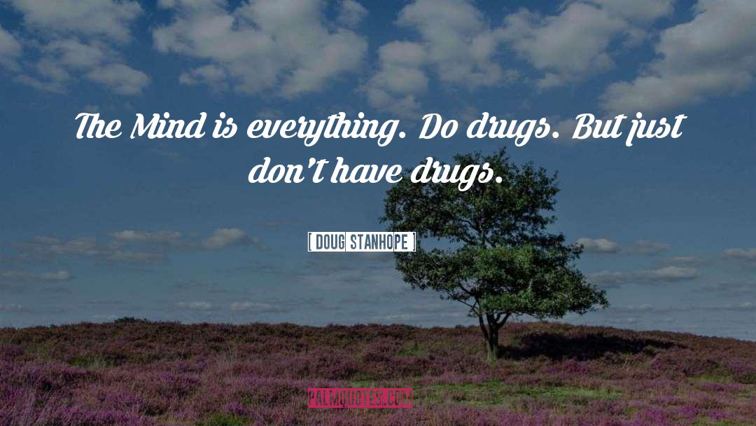 Anti Drug quotes by Doug Stanhope