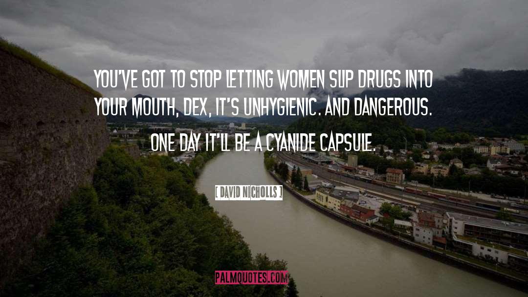 Anti Drug quotes by David Nicholls