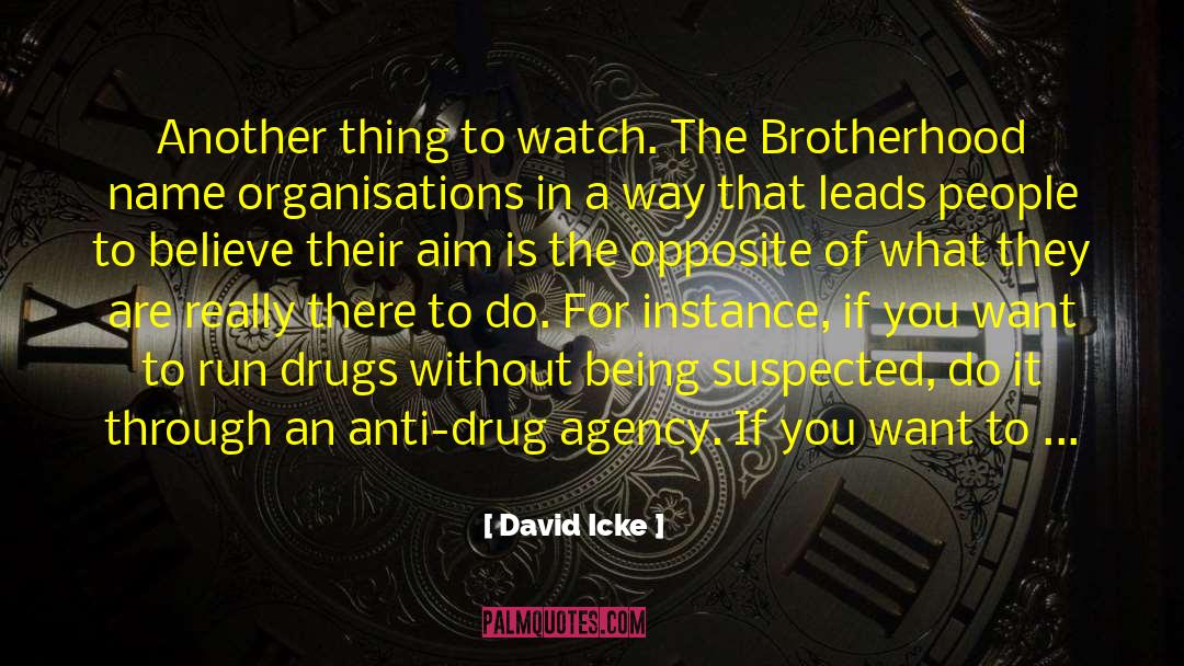 Anti Drug quotes by David Icke