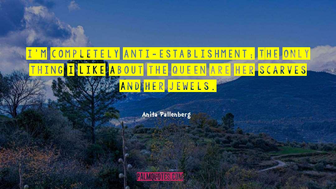 Anti Establishment quotes by Anita Pallenberg