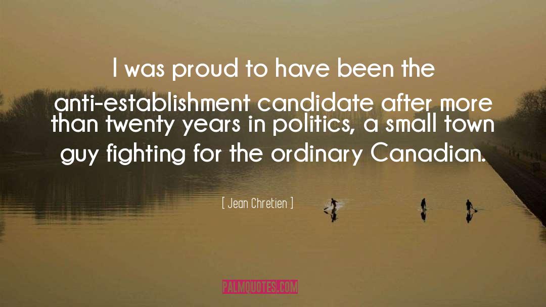 Anti Establishment quotes by Jean Chretien