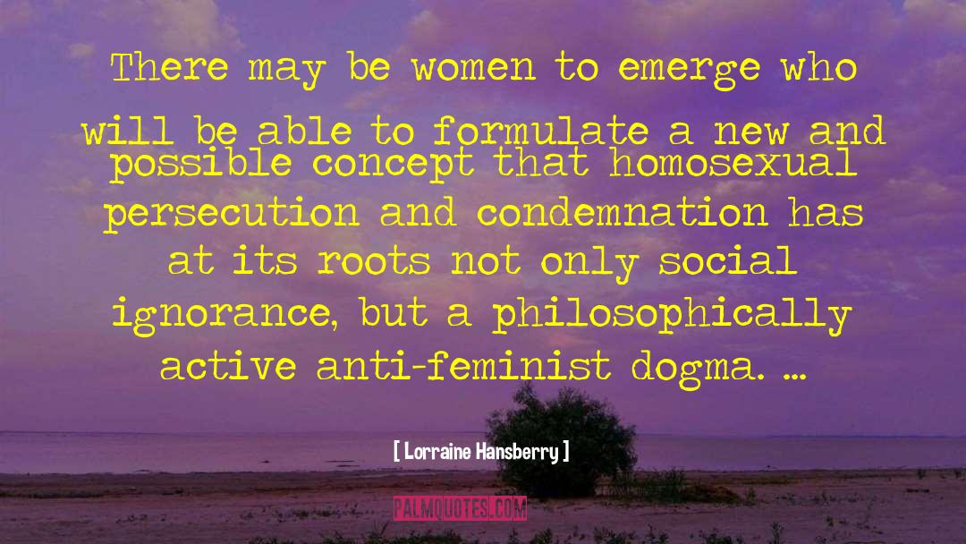 Anti Feminist quotes by Lorraine Hansberry