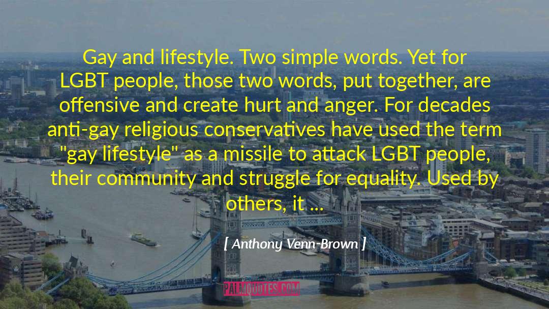 Anti Gay quotes by Anthony Venn-Brown