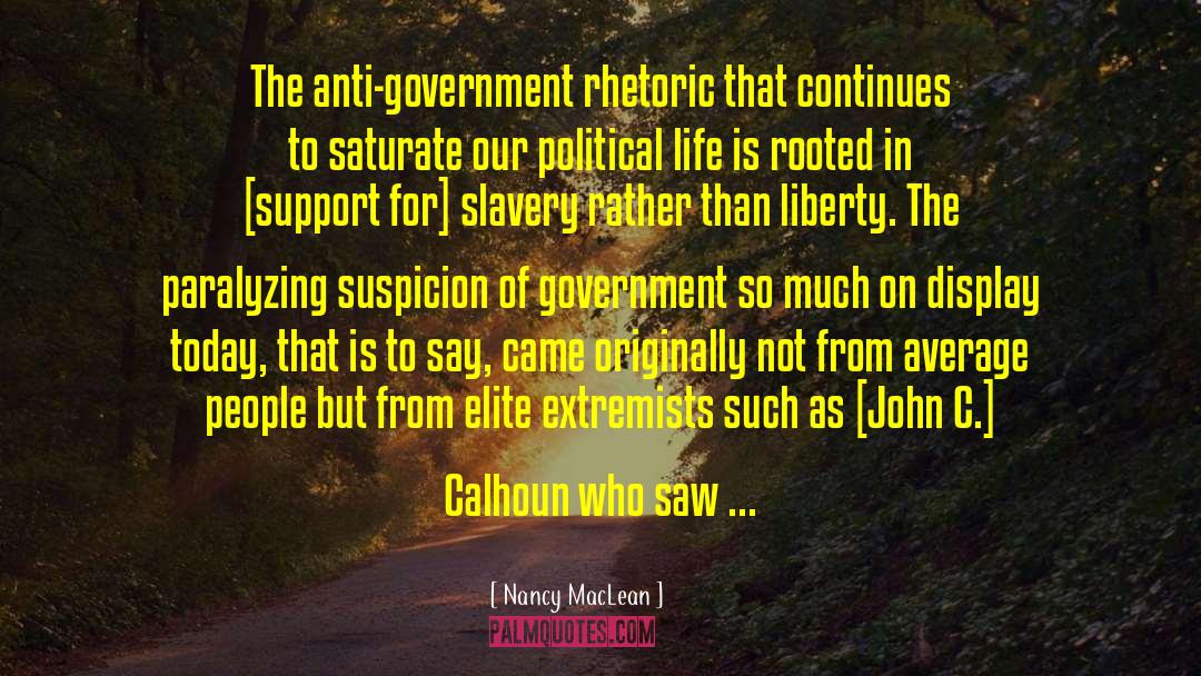 Anti Government quotes by Nancy MacLean