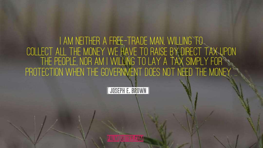 Anti Government quotes by Joseph E. Brown