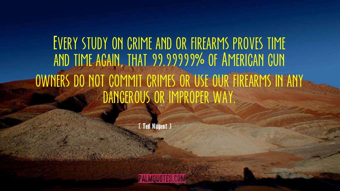 Anti Gun quotes by Ted Nugent