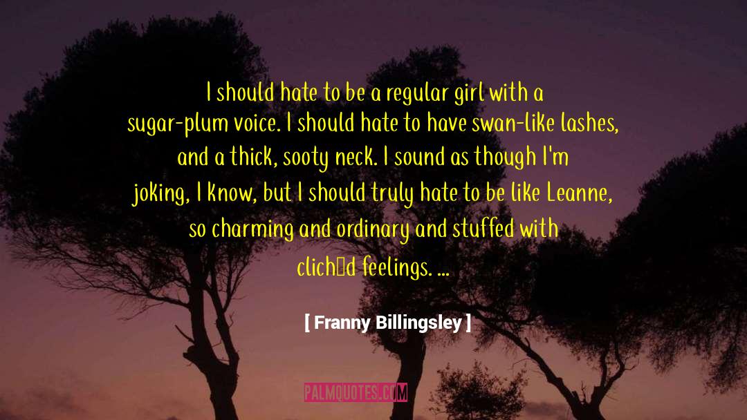 Anti Hate quotes by Franny Billingsley