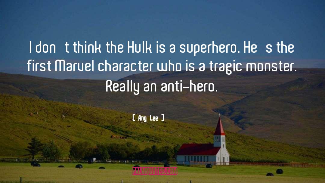 Anti Hero quotes by Ang Lee