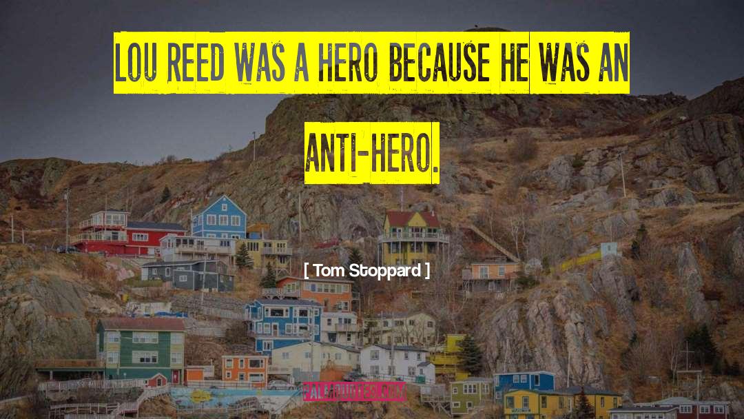 Anti Hero quotes by Tom Stoppard