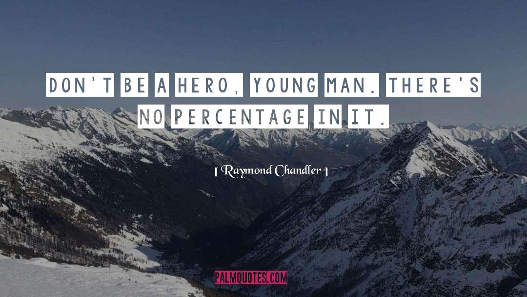 Anti Hero quotes by Raymond Chandler