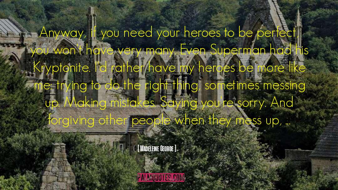 Anti Heroes quotes by Madeleine George