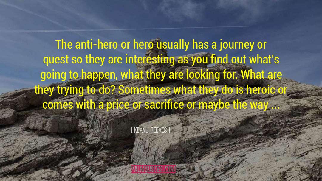 Anti Heroes quotes by Keanu Reeves