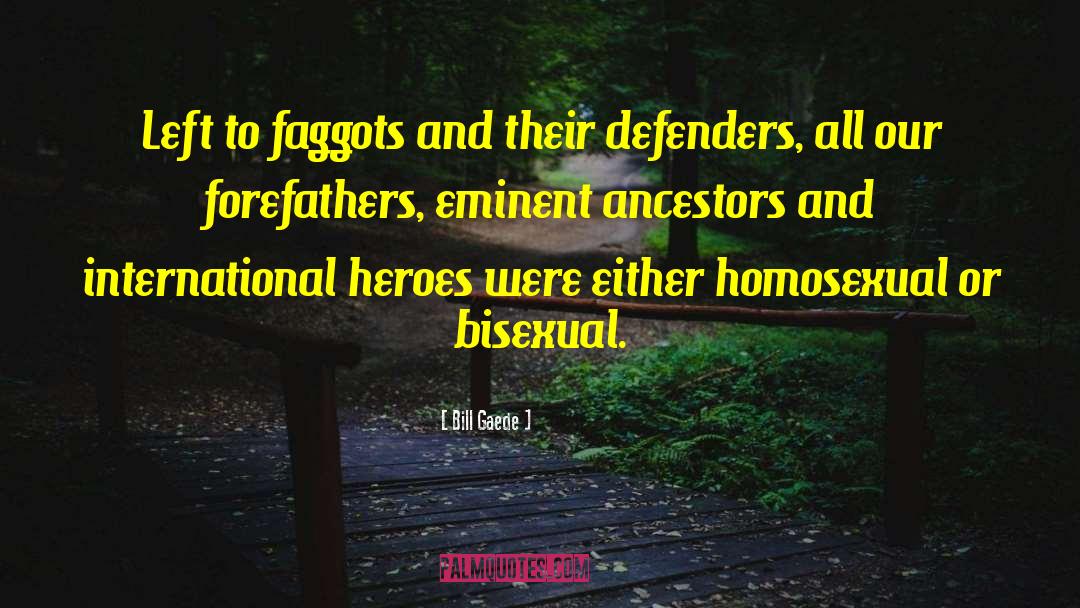 Anti Heroes quotes by Bill Gaede