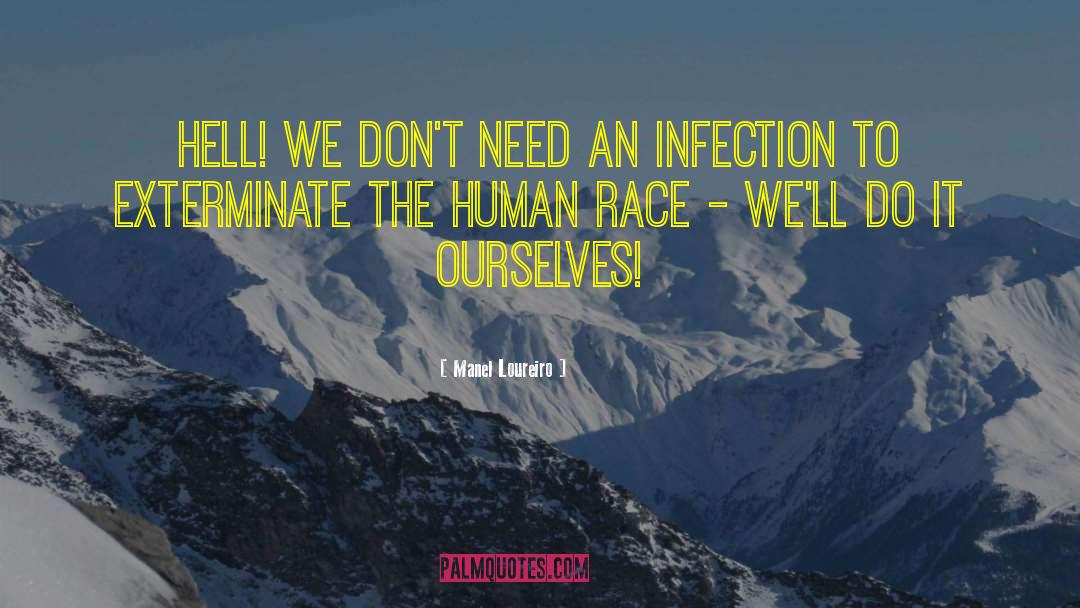 Anti Human Race quotes by Manel Loureiro