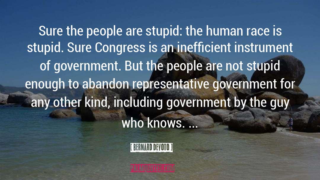 Anti Human Race quotes by Bernard DeVoto