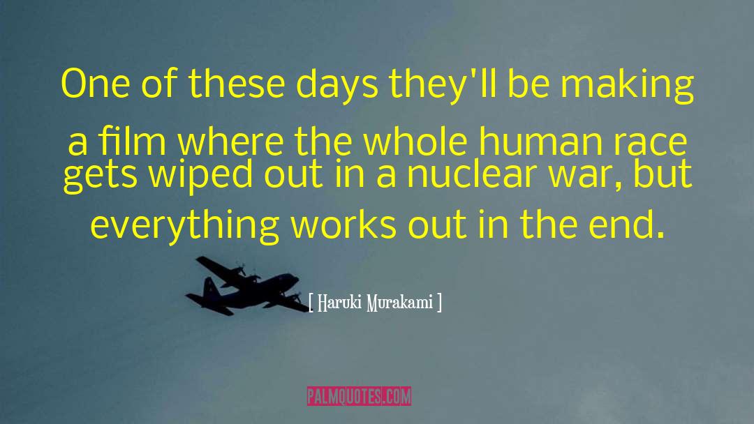 Anti Human Race quotes by Haruki Murakami