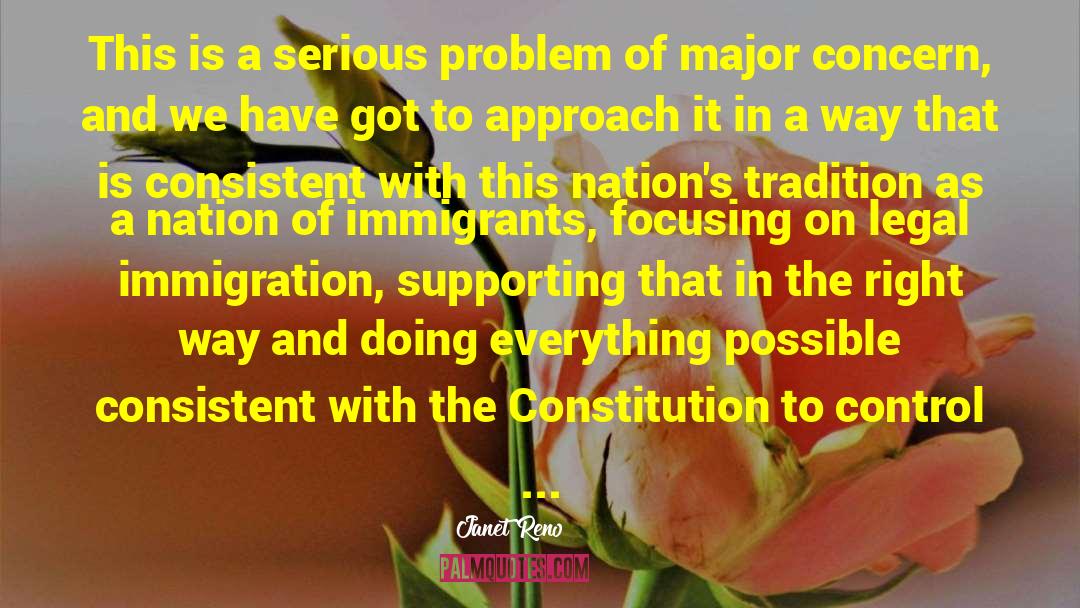 Anti Immigration quotes by Janet Reno