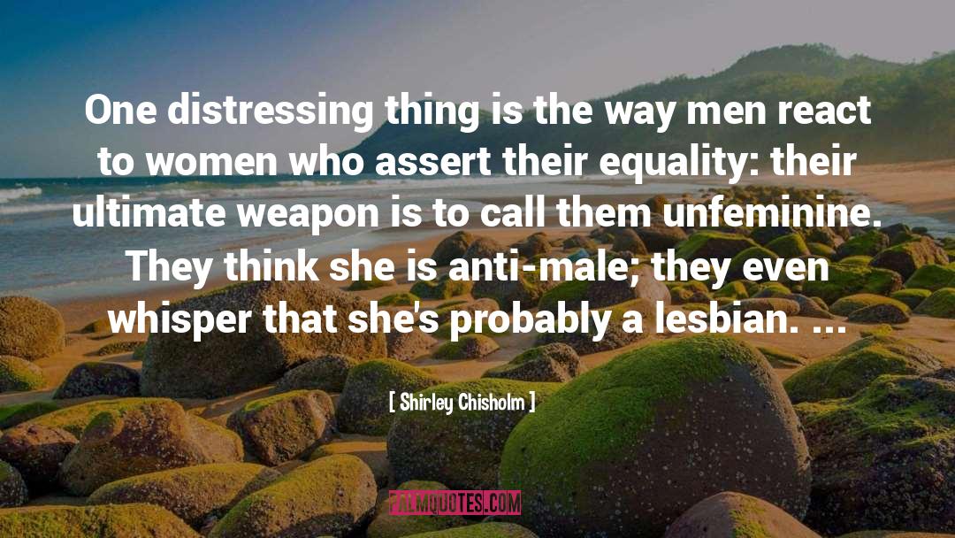 Anti Male Commercials quotes by Shirley Chisholm