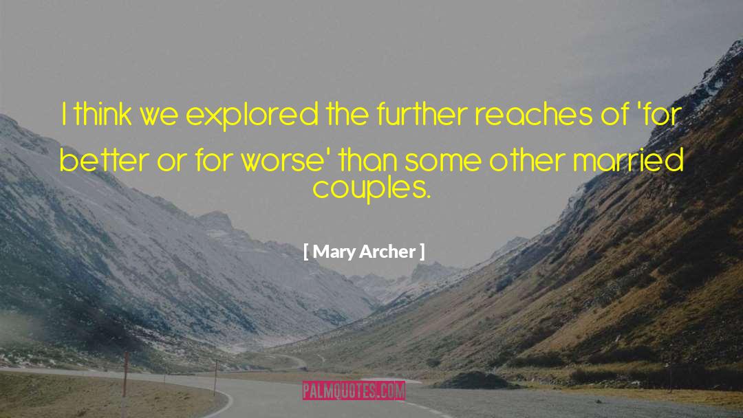 Anti Marriage quotes by Mary Archer