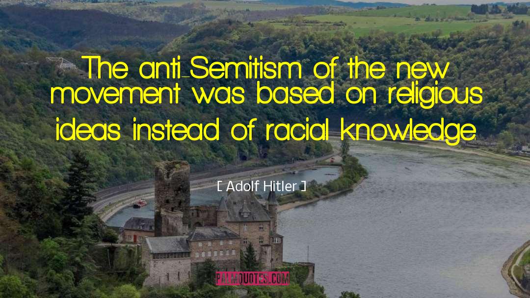 Anti Mazhab quotes by Adolf Hitler