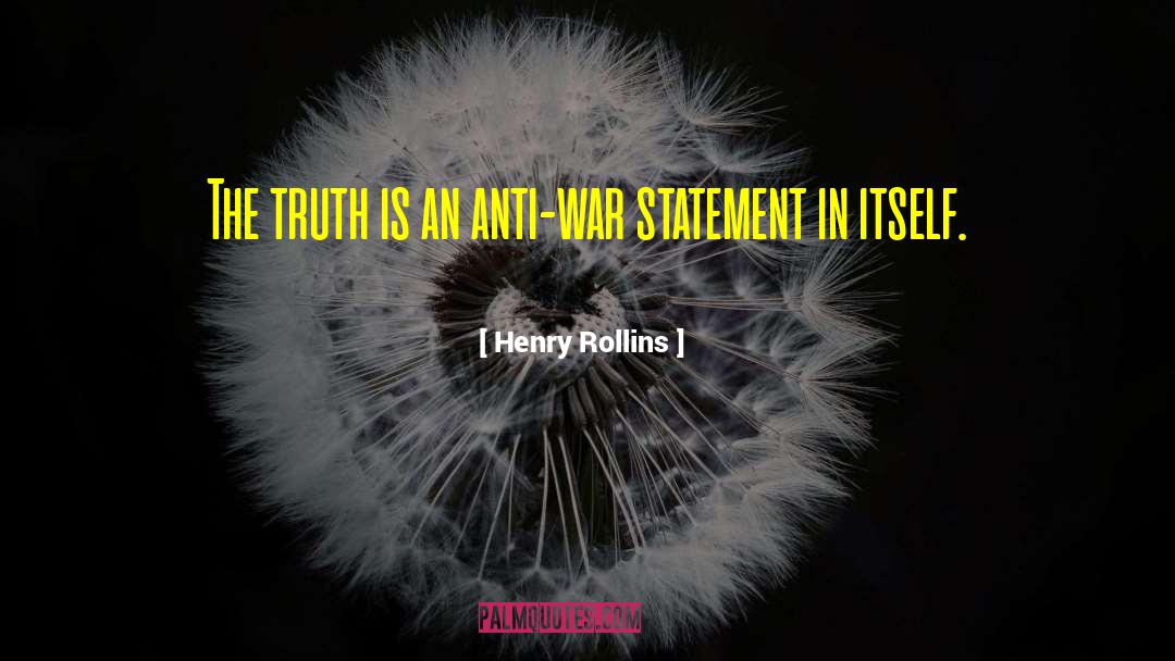 Anti Militarism quotes by Henry Rollins