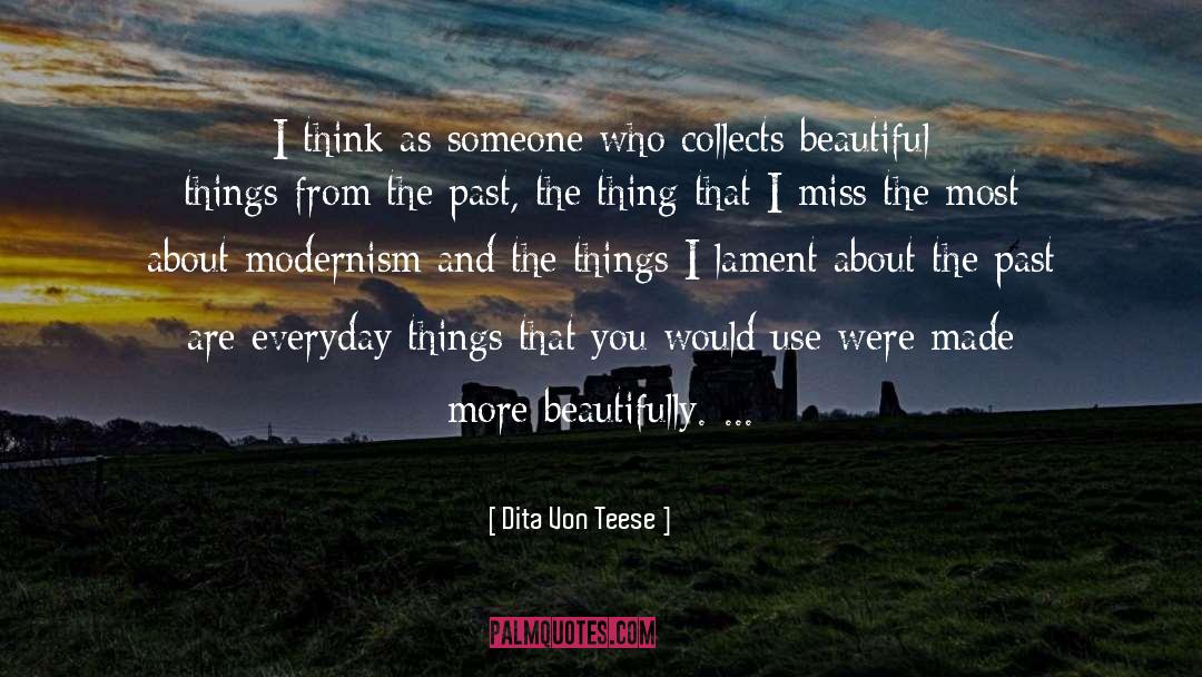 Anti Modernism quotes by Dita Von Teese