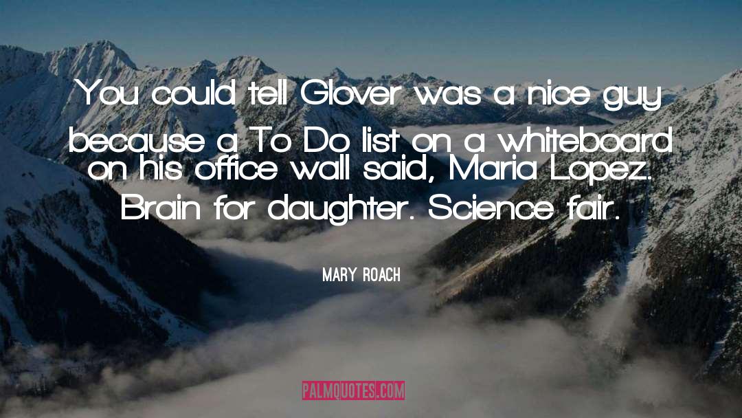 Anti Nice Guy quotes by Mary Roach