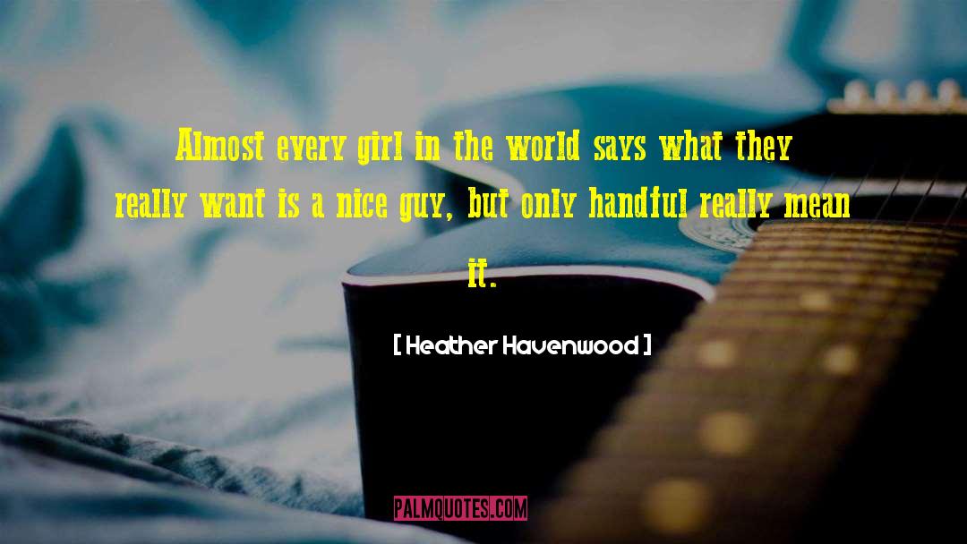 Anti Nice Guy quotes by Heather Havenwood