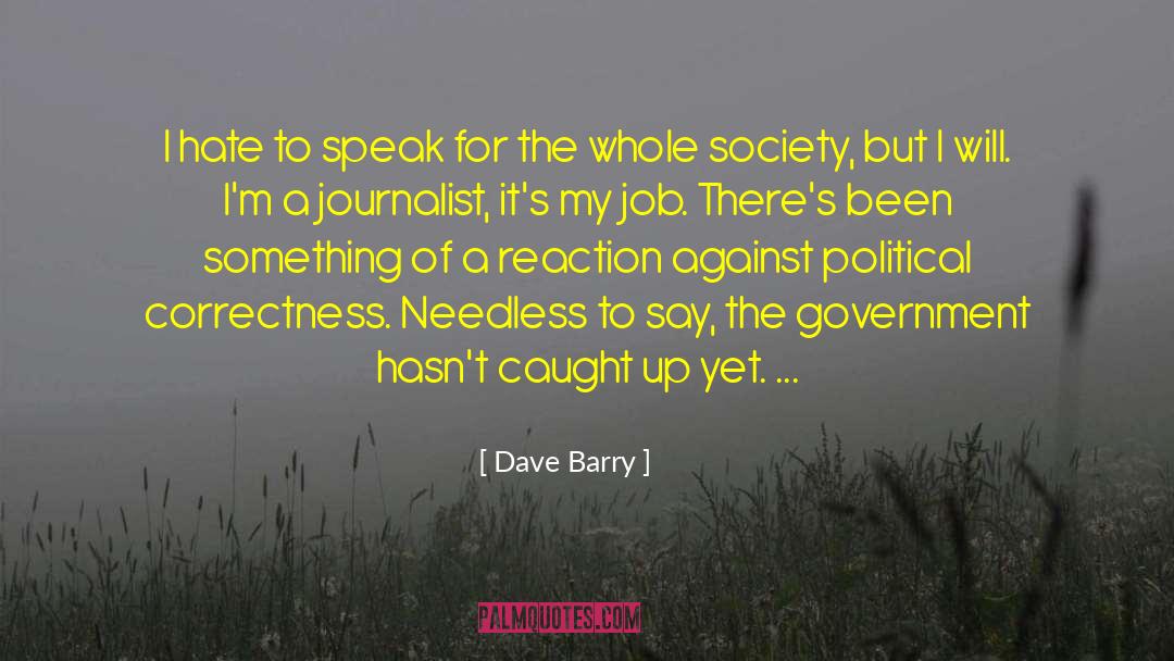 Anti Political Correctness quotes by Dave Barry