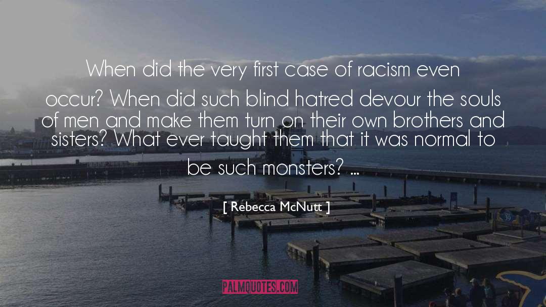 Anti Racism quotes by Rebecca McNutt