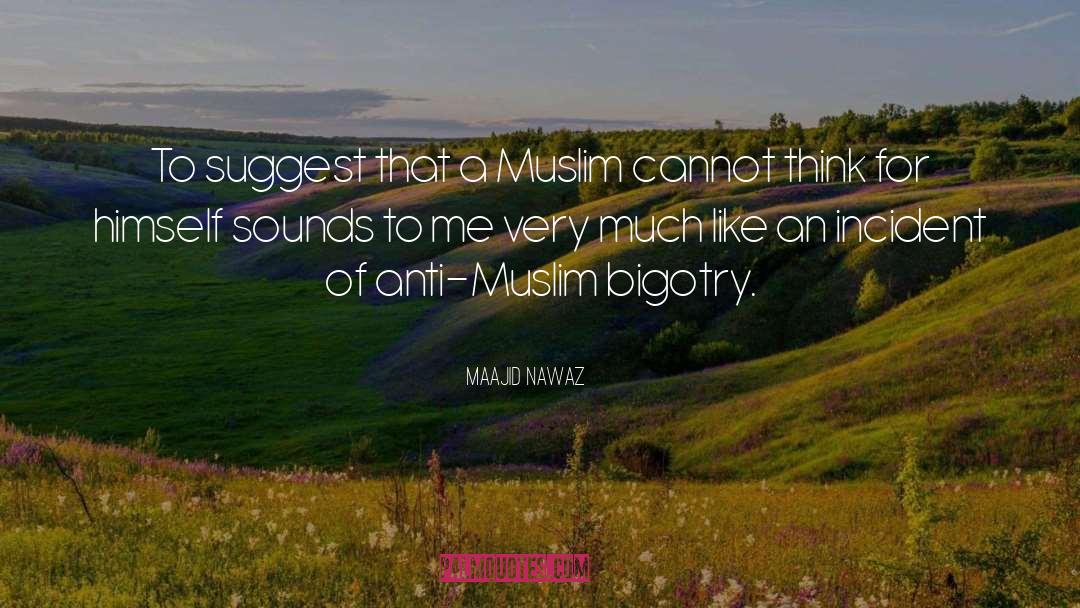Anti Racist quotes by Maajid Nawaz