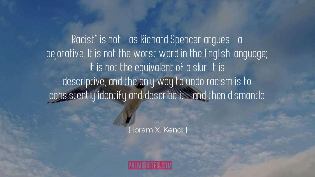 Anti Racist quotes by Ibram X. Kendi