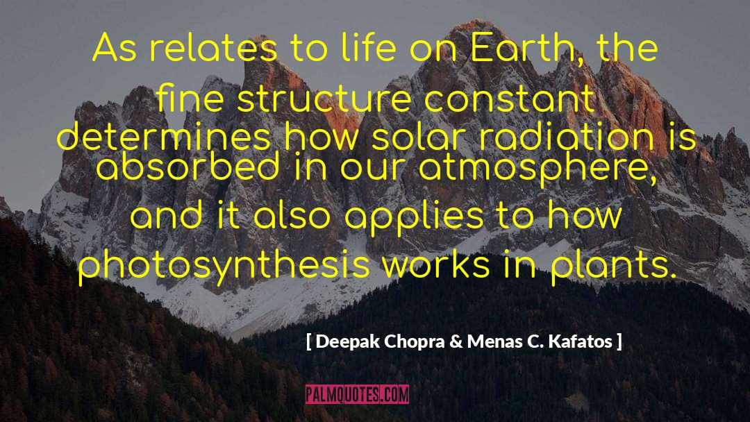 Anti Radiation Plants quotes by Deepak Chopra & Menas C. Kafatos
