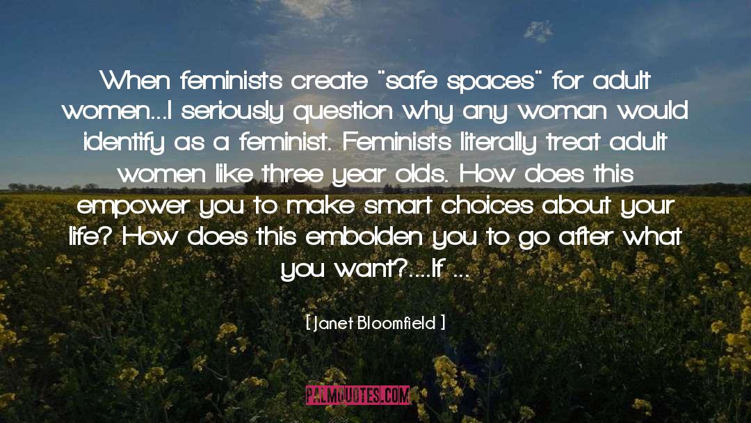 Anti Safespace quotes by Janet Bloomfield