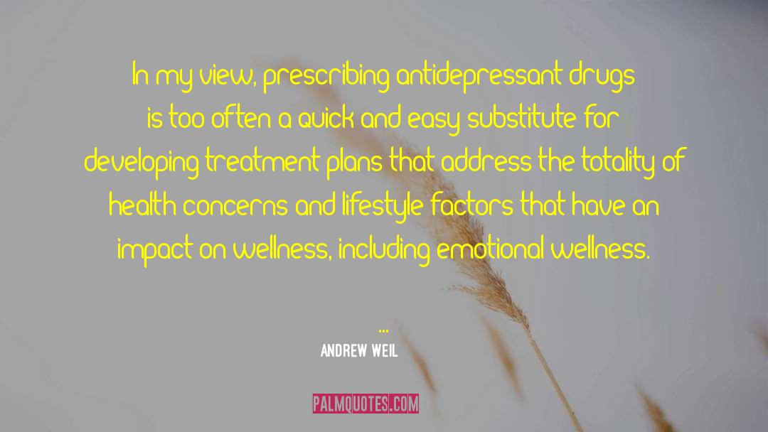 Anti Safespace quotes by Andrew Weil