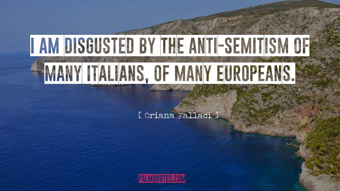 Anti Semitism quotes by Oriana Fallaci