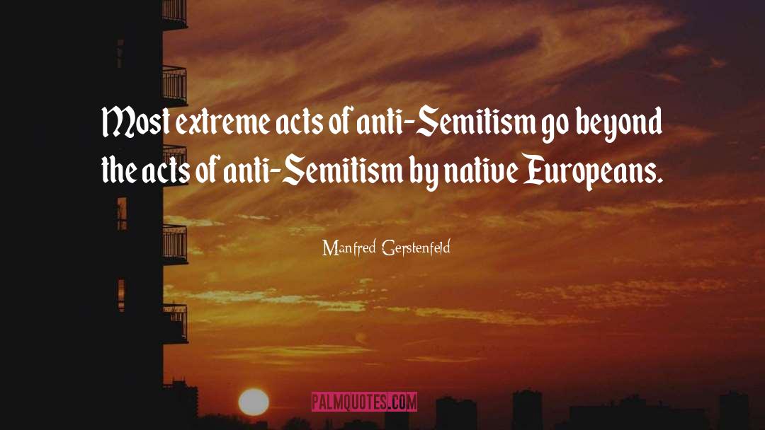 Anti Semitism quotes by Manfred Gerstenfeld
