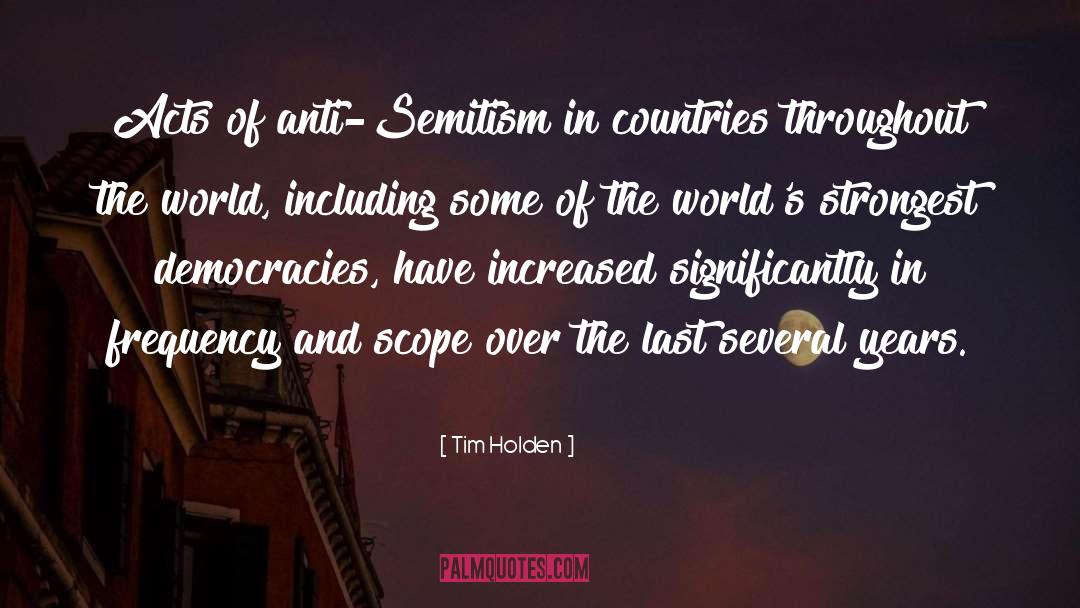 Anti Semitism quotes by Tim Holden