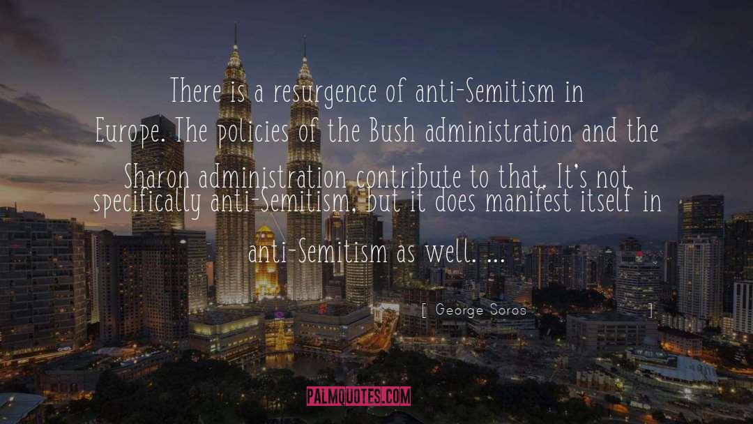 Anti Semitism quotes by George Soros