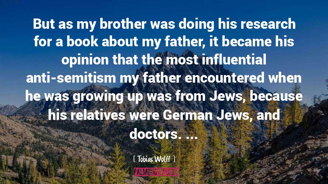 Anti Semitism quotes by Tobias Wolff