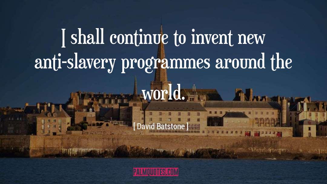 Anti Slavery quotes by David Batstone