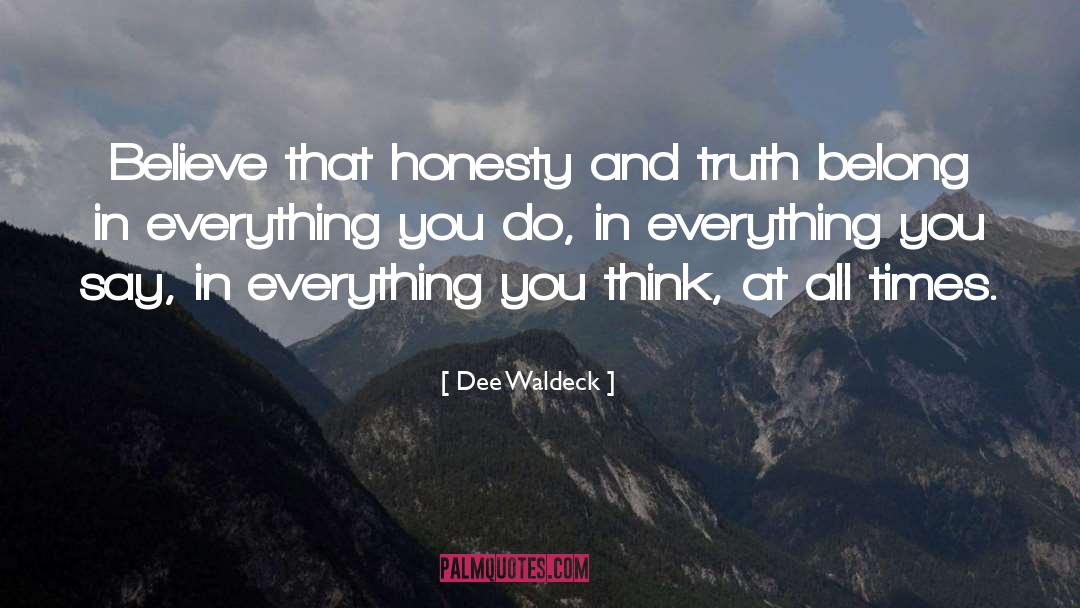 Anti Snob Honesty quotes by Dee Waldeck