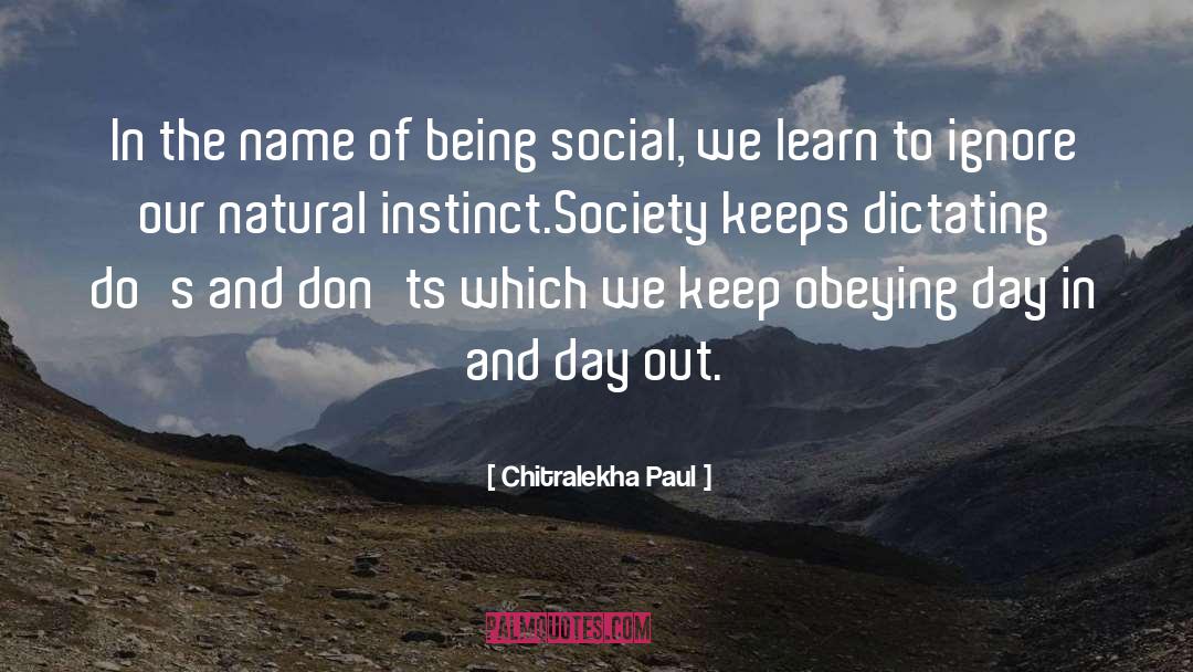 Anti Social Instincts quotes by Chitralekha Paul