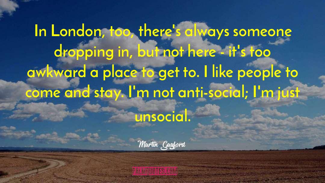 Anti Social quotes by Martin Gayford